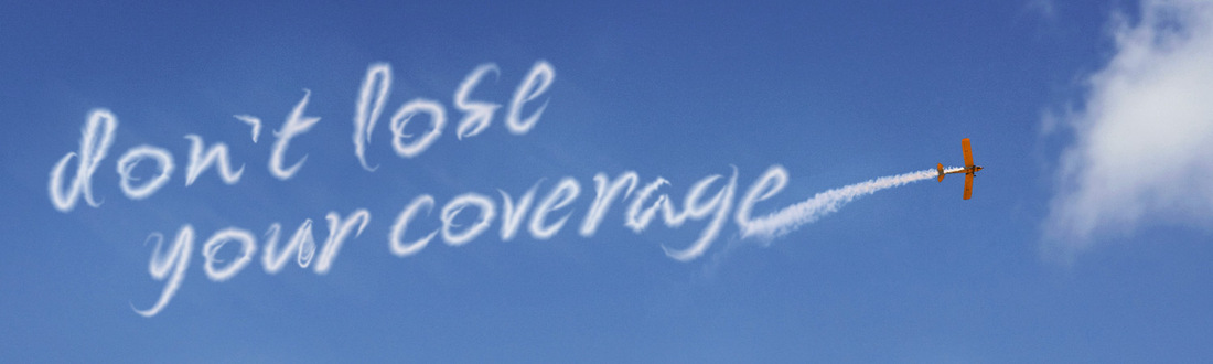 Airplane flying in the sky writing 'Don't lose your coverage'